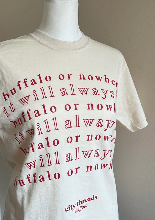 Buffalo or Nowhere Tee