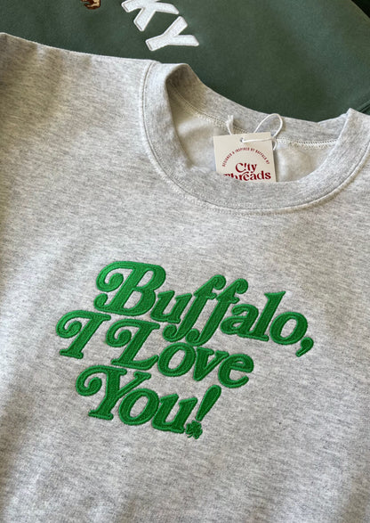 Buffalo, I Love You Sweatshirt