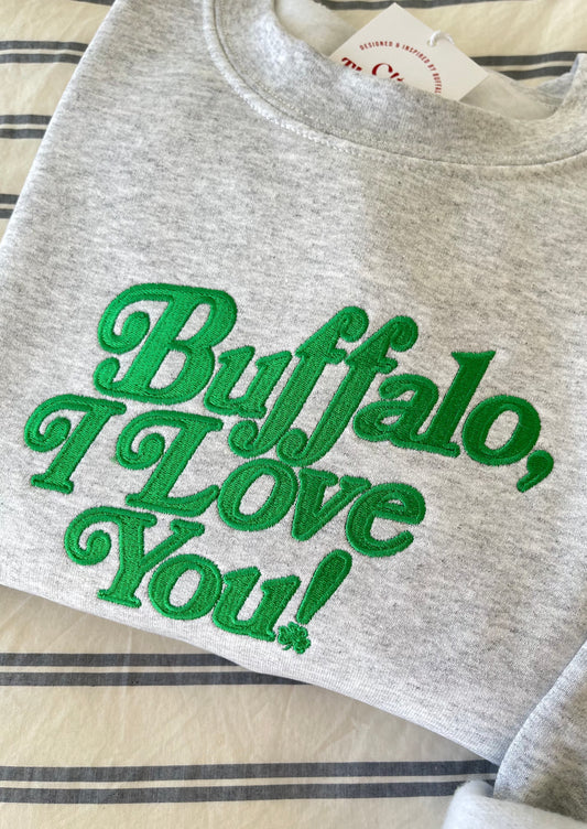 Buffalo, I Love You Sweatshirt